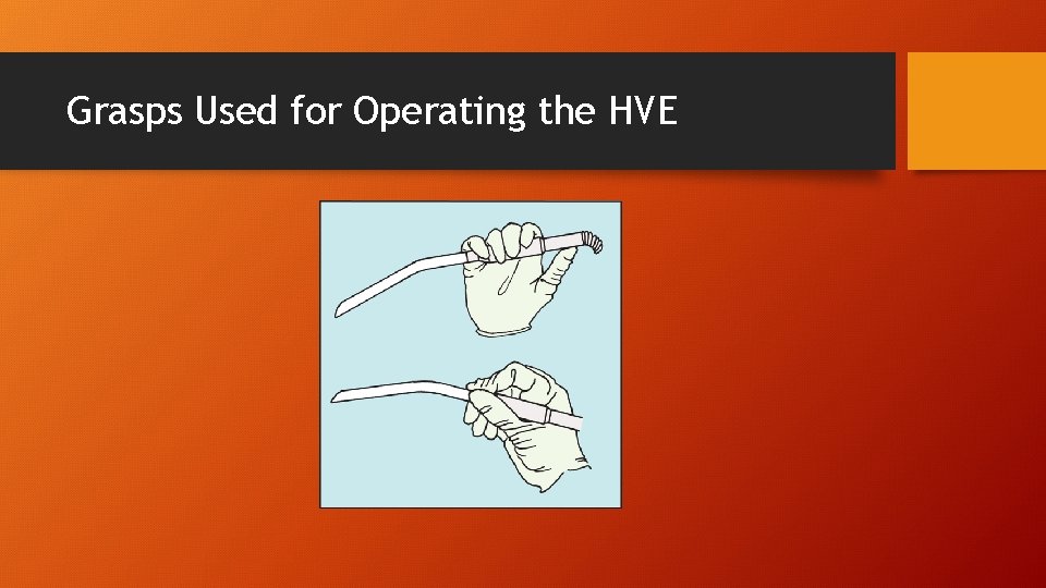 Grasps Used for Operating the HVE 