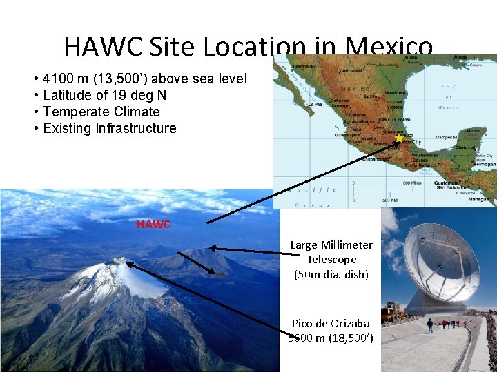 HAWC Site Location in Mexico • 4100 m (13, 500’) above sea level •