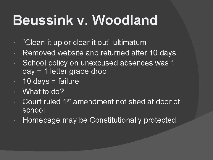 Beussink v. Woodland “Clean it up or clear it out” ultimatum Removed website and