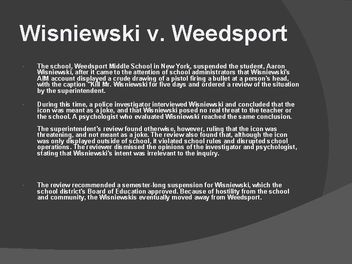 Wisniewski v. Weedsport The school, Weedsport Middle School in New York, suspended the student,