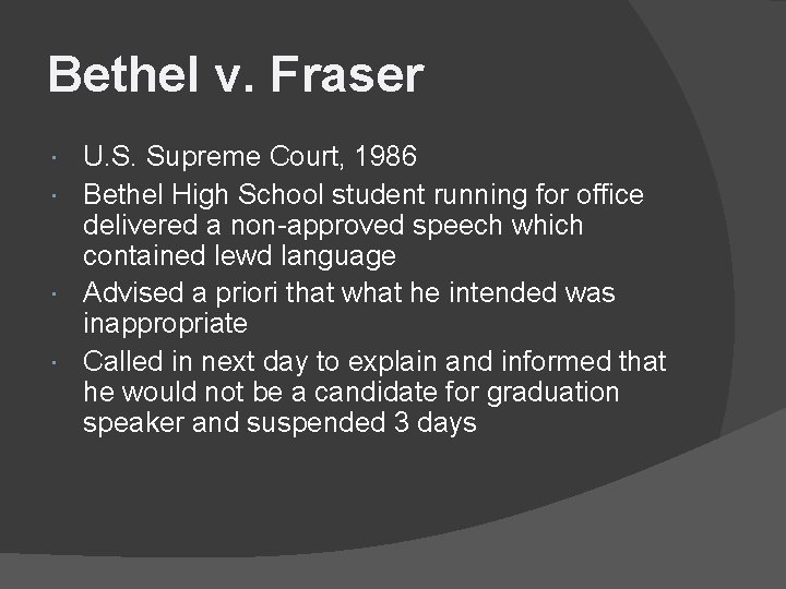 Bethel v. Fraser U. S. Supreme Court, 1986 Bethel High School student running for