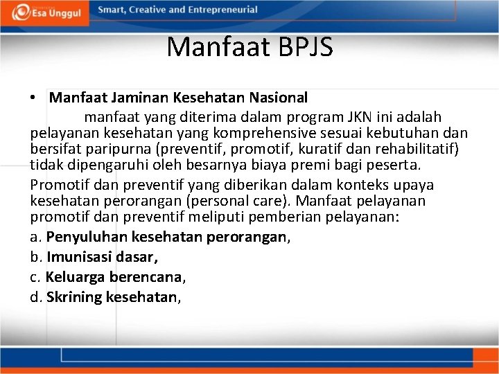 Manfaat BPJS • Manfaat Jaminan Kesehatan Nasional manfaat yang diterima dalam program JKN ini