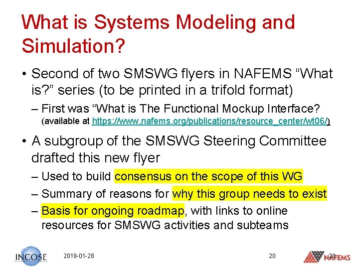 What is Systems Modeling and Simulation? • Second of two SMSWG flyers in NAFEMS