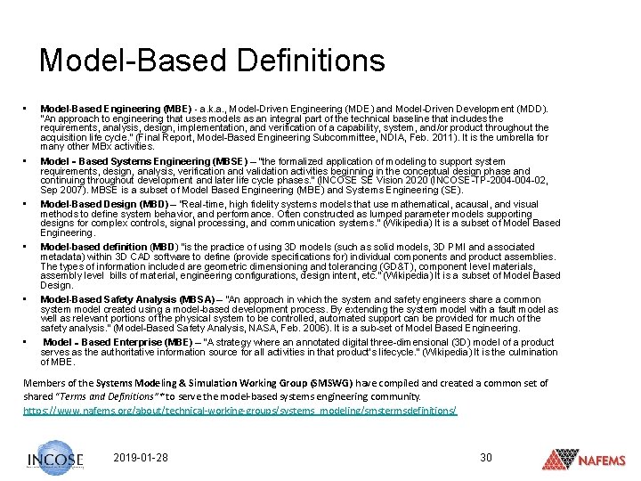 Model-Based Definitions • Model-Based Engineering (MBE) - a. k. a. , Model-Driven Engineering (MDE)