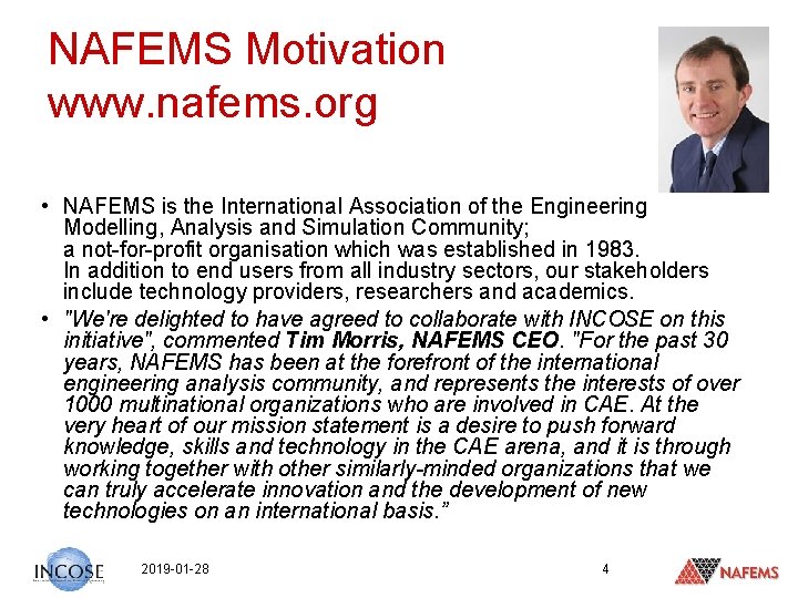 NAFEMS Motivation www. nafems. org • NAFEMS is the International Association of the Engineering