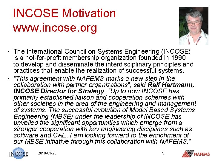 INCOSE Motivation www. incose. org • The International Council on Systems Engineering (INCOSE) is