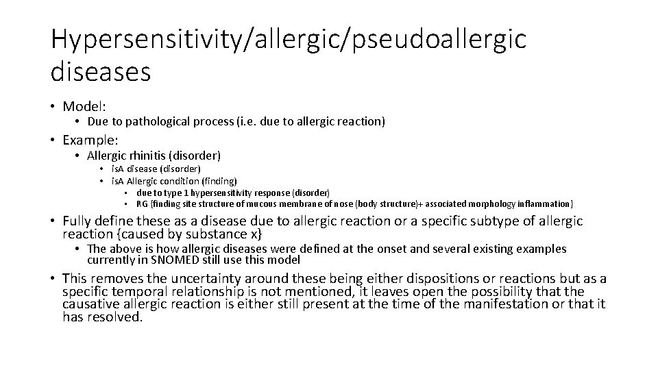 Hypersensitivity/allergic/pseudoallergic diseases • Model: • Due to pathological process (i. e. due to allergic