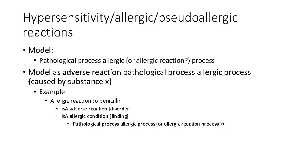 Hypersensitivity/allergic/pseudoallergic reactions • Model: • Pathological process allergic (or allergic reaction? ) process •