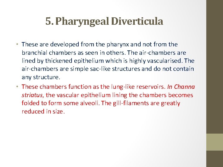 5. Pharyngeal Diverticula • These are developed from the pharynx and not from the