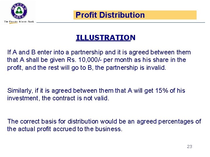 Profit Distribution ILLUSTRATION If A and B enter into a partnership and it is