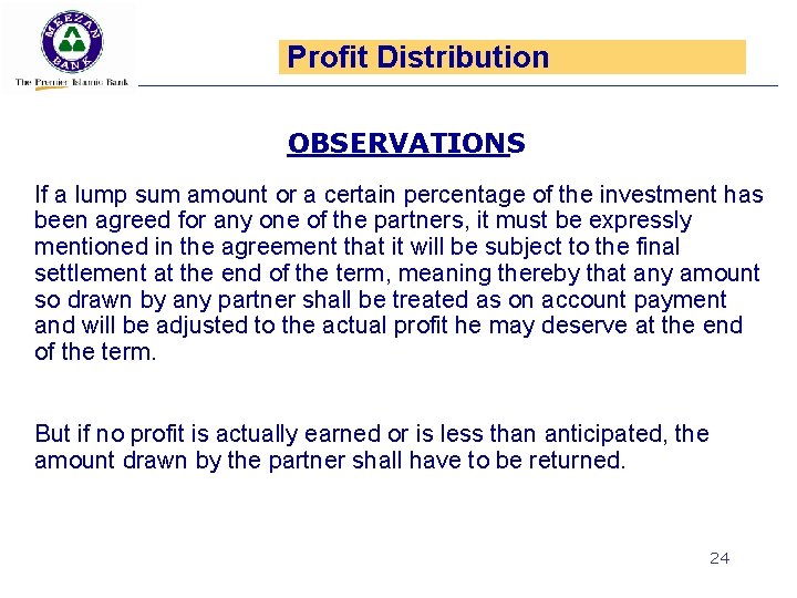 Profit Distribution OBSERVATIONS If a lump sum amount or a certain percentage of the