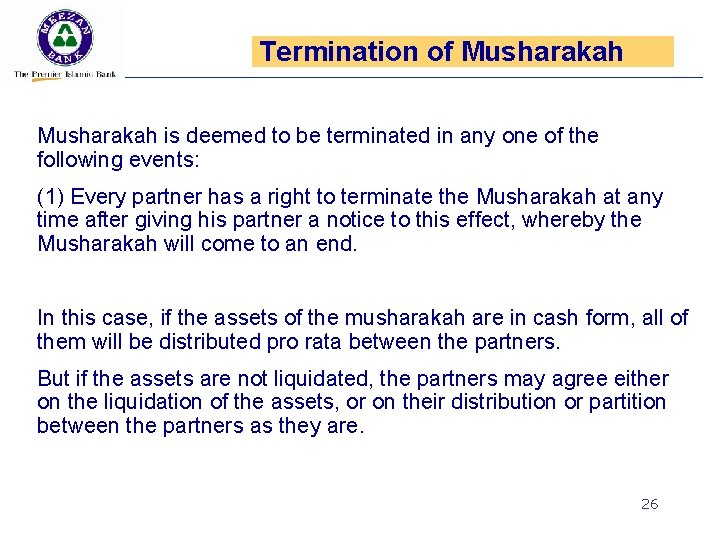 Termination of Musharakah is deemed to be terminated in any one of the following