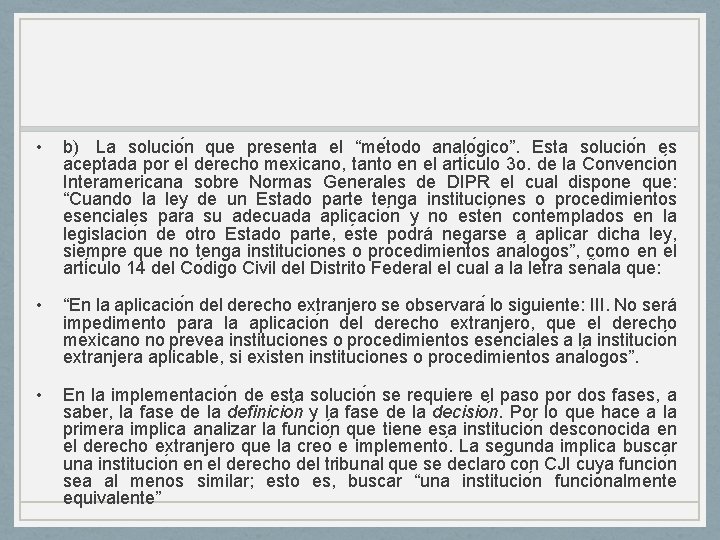  • b) La solucio n que presenta el “me todo analo gico”. Esta