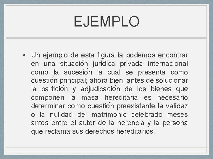 EJEMPLO • Un ejemplo de esta figura la podemos encontrar en una situacio n EJEMPLO • Un ejemplo de esta figura la podemos encontrar en una situacio n
