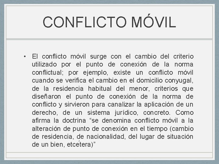 CONFLICTO MÓVIL • El conflicto móvil surge con el cambio del criterio utilizado por CONFLICTO MÓVIL • El conflicto móvil surge con el cambio del criterio utilizado por