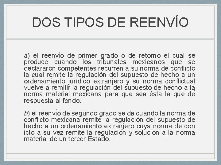 DOS TIPOS DE REENVÍO a) el reenvi o de primer grado o de retorno