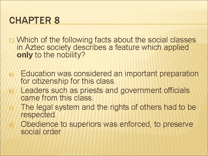 CHAPTER 8 � a) b) c) d) Which of the following facts about the