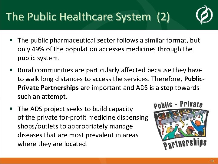 The Public Healthcare System (2) § The public pharmaceutical sector follows a similar format,