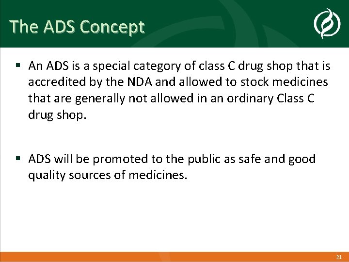 The ADS Concept § An ADS is a special category of class C drug