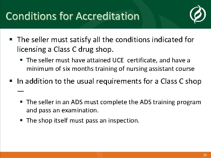 Conditions for Accreditation § The seller must satisfy all the conditions indicated for licensing