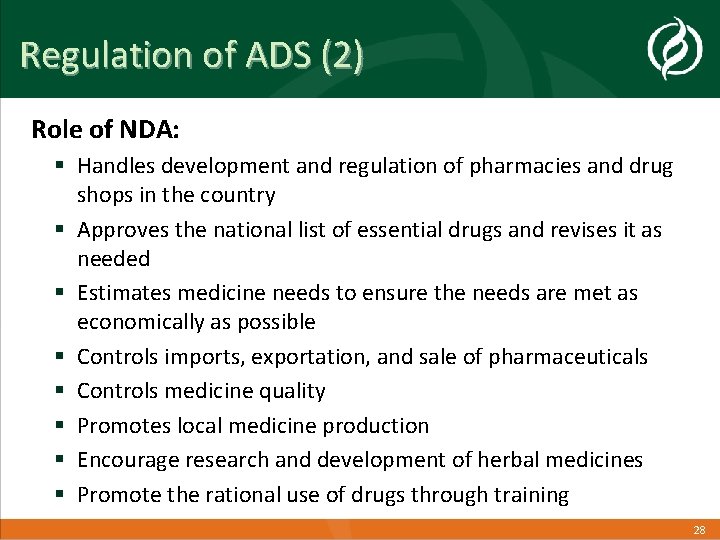 Regulation of ADS (2) Role of NDA: § Handles development and regulation of pharmacies