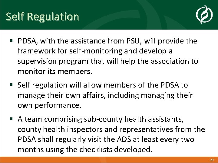 Self Regulation § PDSA, with the assistance from PSU, will provide the framework for