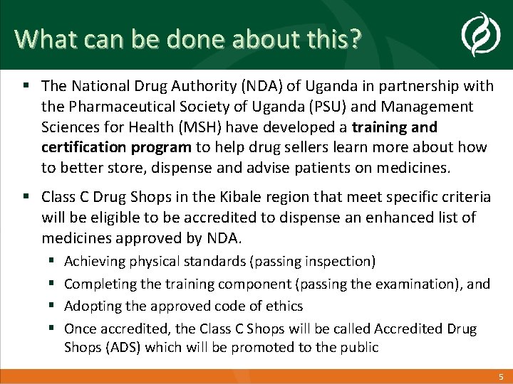 What can be done about this? § The National Drug Authority (NDA) of Uganda