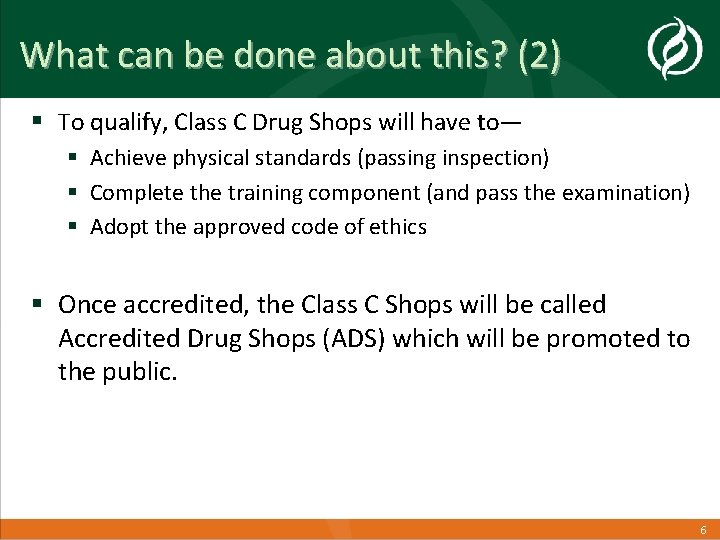 What can be done about this? (2) § To qualify, Class C Drug Shops