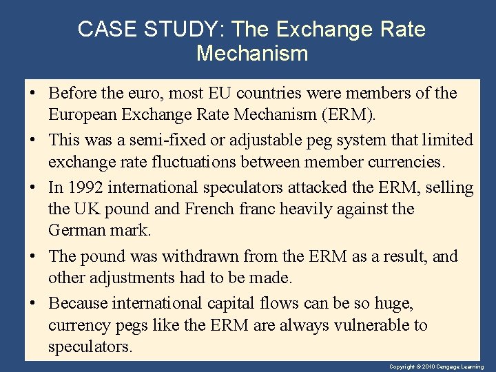 CASE STUDY: The Exchange Rate Mechanism • Before the euro, most EU countries were