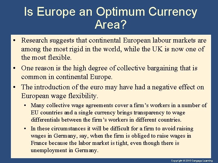 Is Europe an Optimum Currency Area? • Research suggests that continental European labour markets