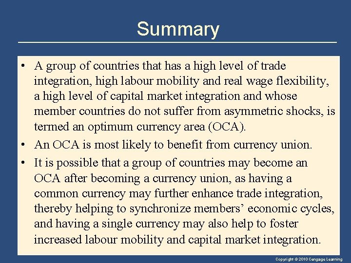 Summary • A group of countries that has a high level of trade integration,