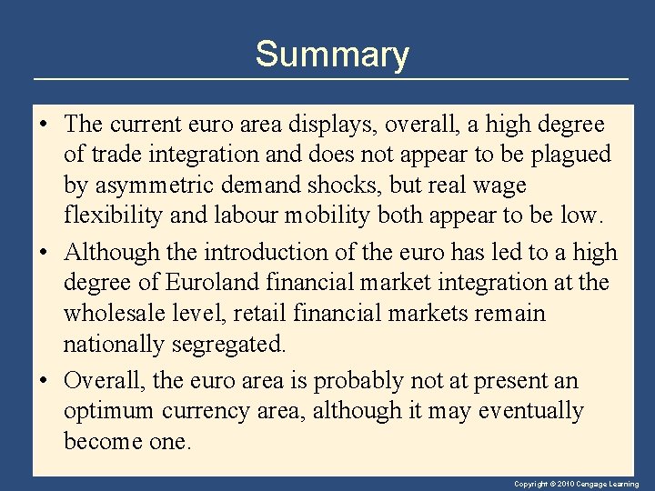 Summary • The current euro area displays, overall, a high degree of trade integration