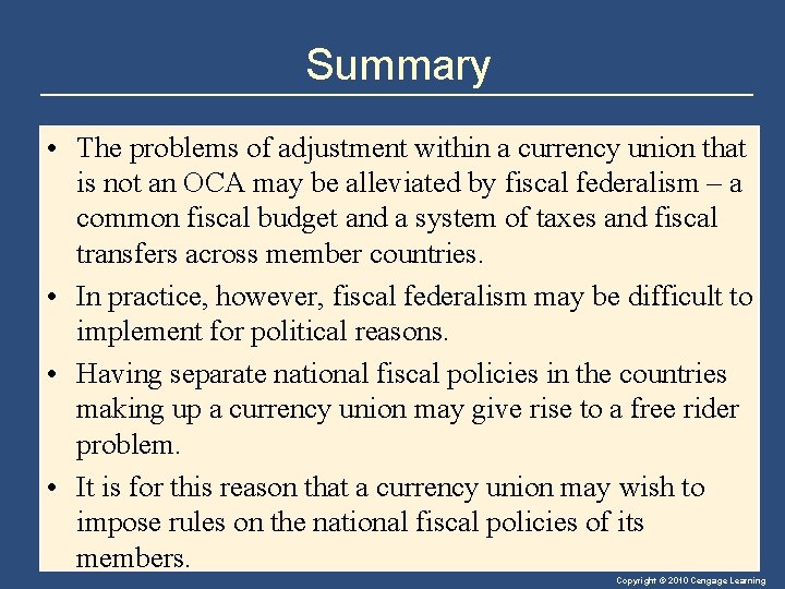 Summary • The problems of adjustment within a currency union that is not an