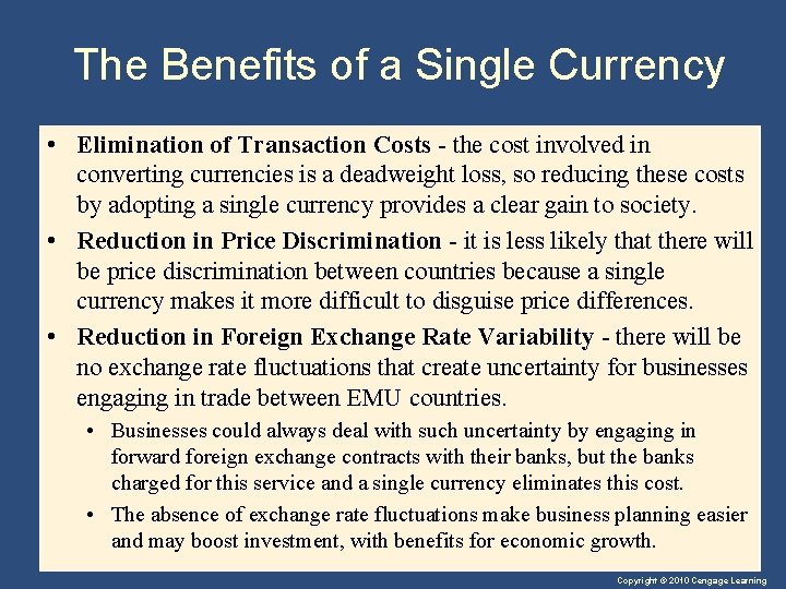 The Benefits of a Single Currency • Elimination of Transaction Costs - the cost