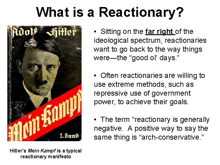 What is a Reactionary? • Sitting on the far right of the ideological spectrum, What is a Reactionary? • Sitting on the far right of the ideological spectrum,