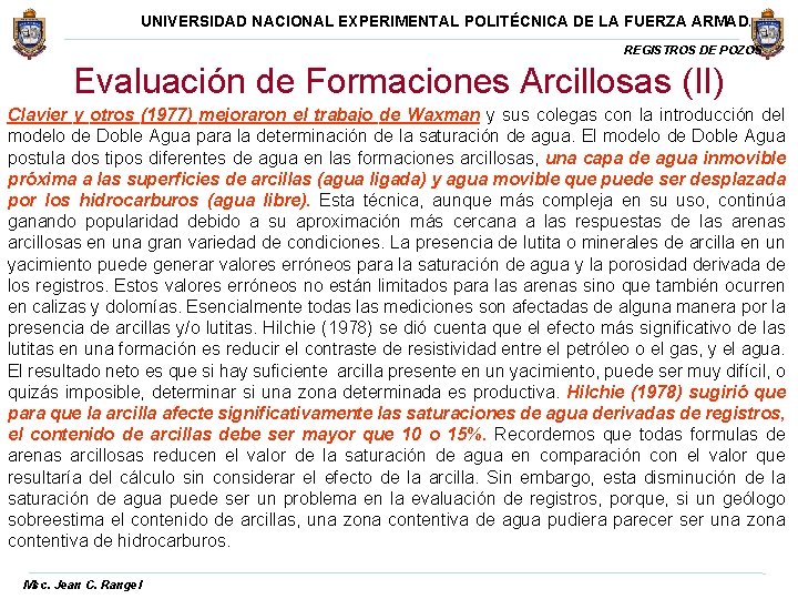 UNIVERSIDAD NACIONAL EXPERIMENTAL POLITÉCNICA DE LA FUERZA ARMADA REGISTROS DE POZOS Evaluación de Formaciones