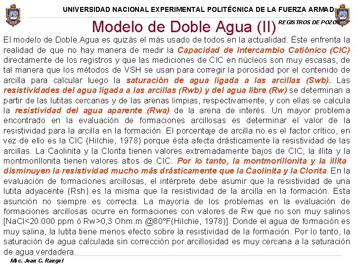 UNIVERSIDAD NACIONAL EXPERIMENTAL POLITÉCNICA DE LA FUERZA ARMADA Modelo de Doble Agua (II) REGISTROS