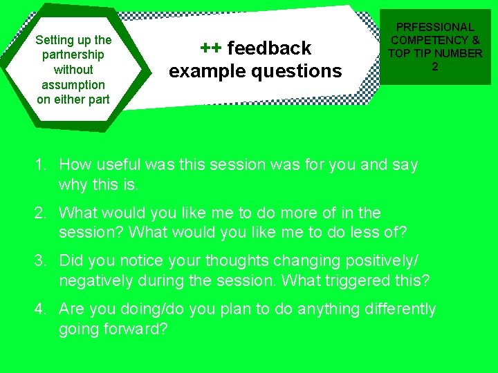 Setting up the partnership without assumption on either part ++ feedback example questions PRFESSIONAL