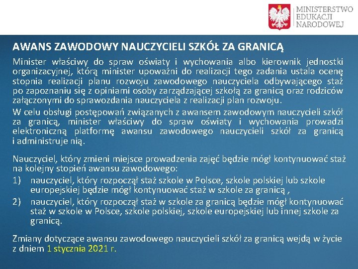 AWANS ZAWODOWY NAUCZYCIELI SZKÓŁ ZA GRANICĄ Minister właściwy do spraw oświaty i wychowania albo