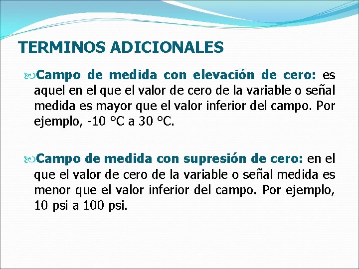 TERMINOS ADICIONALES Campo de medida con elevación de cero: es aquel en el que