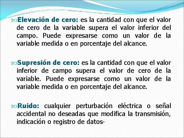  Elevación de cero: es la cantidad con que el valor de cero de