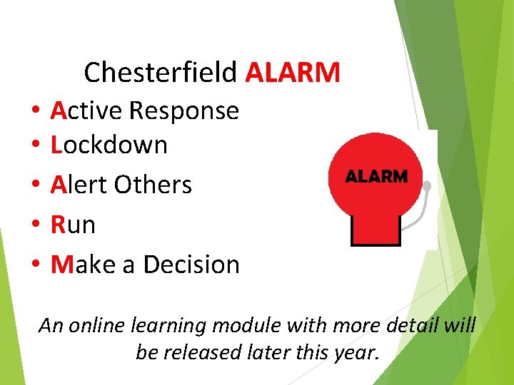 Chesterfield ALARM • • • Active Response Lockdown Alert Others Run Make a Decision