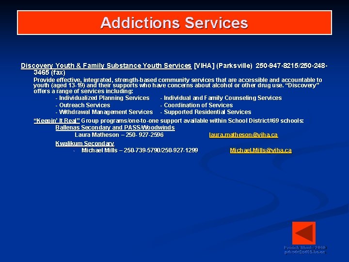 Addictions Services Discovery Youth & Family Substance Youth Services [VIHA] (Parksville) 250 -947 -8215/250