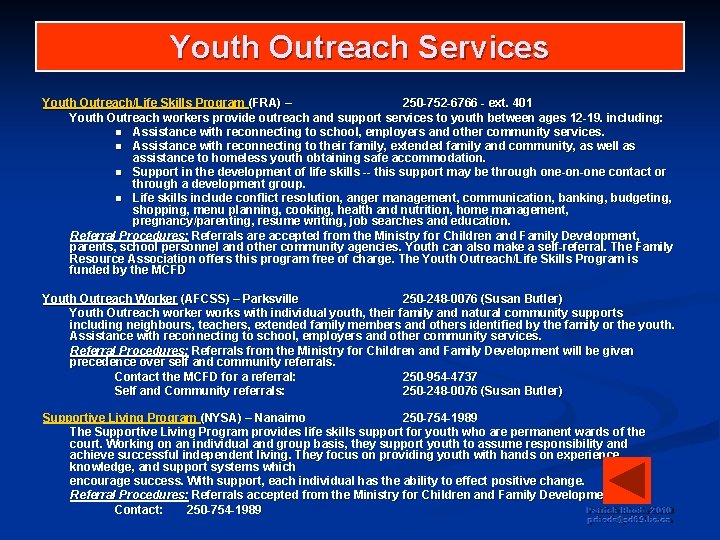 Youth Outreach Services Youth Outreach/Life Skills Program (FRA) – 250 -752 -6766 - ext.