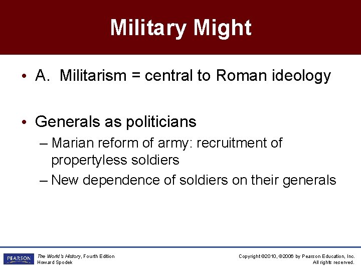 Military Might • A. Militarism = central to Roman ideology • Generals as politicians