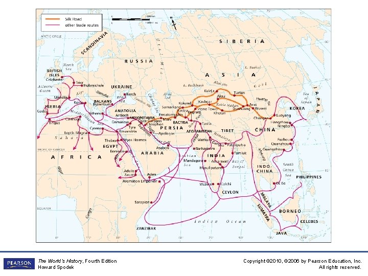 The World’s History, Fourth Edition Howard Spodek Copyright © 2010, © 2006 by Pearson