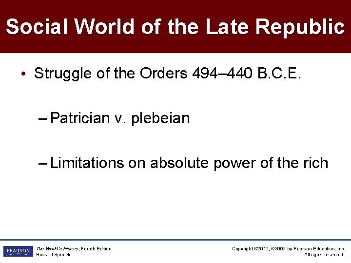 Social World of the Late Republic • Struggle of the Orders 494– 440 B.