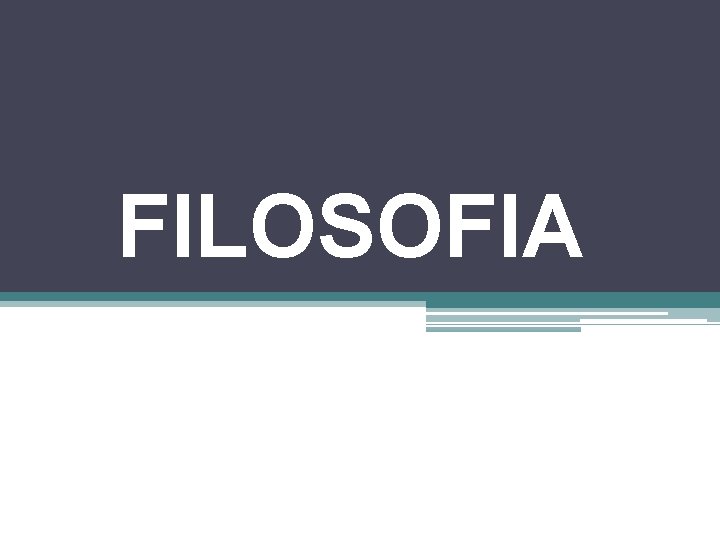 FILOSOFIA 