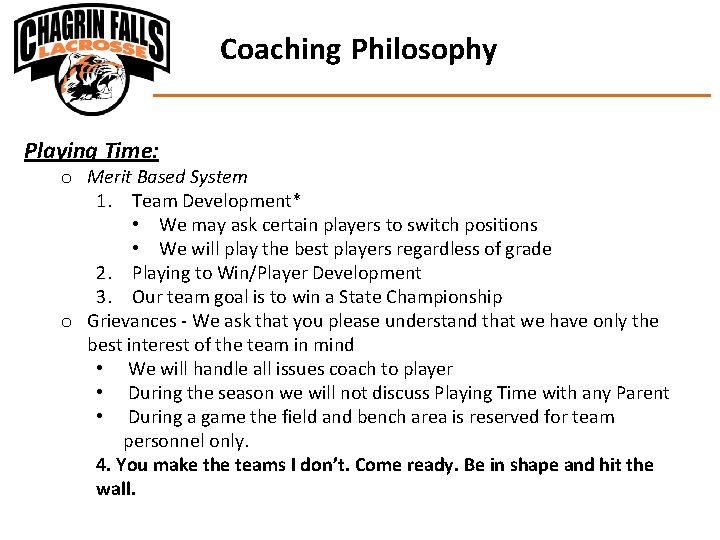 Coaching Philosophy Playing Time: o Merit Based System 1. Team Development* • We may