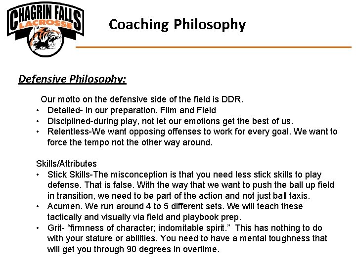 Coaching Philosophy Defensive Philosophy: Our motto on the defensive side of the field is